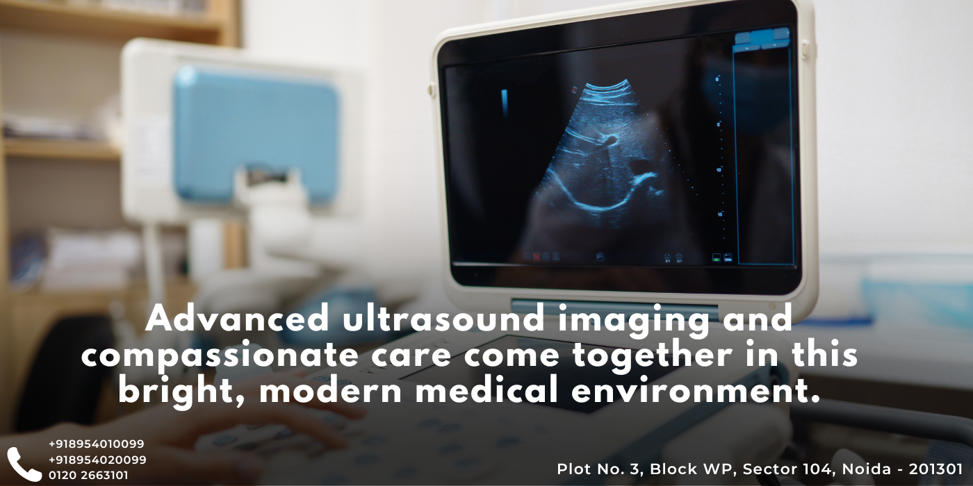Ultrasound Near Me in Noida | Sonography Centers & Cost