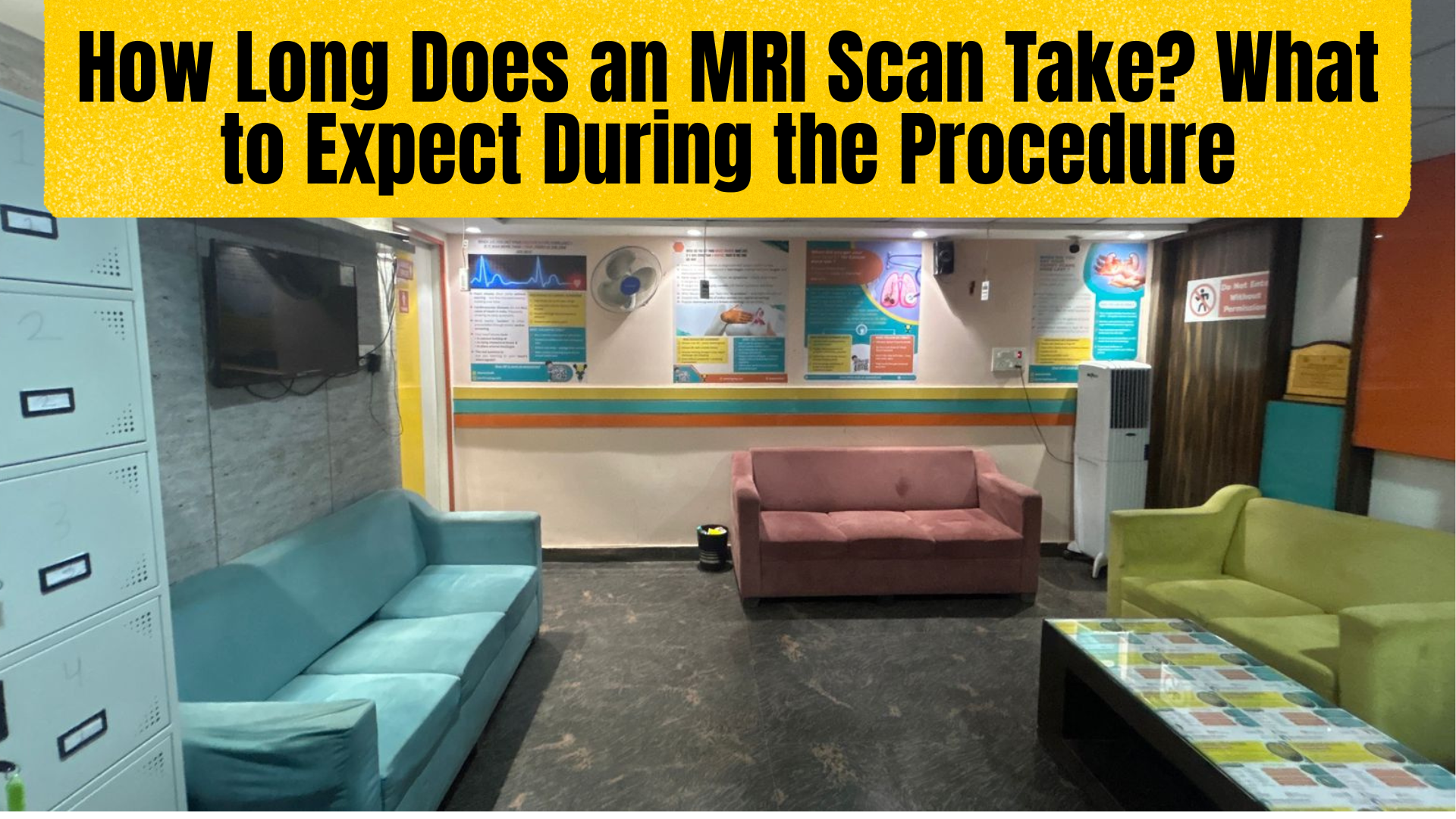 How Long Does an MRI Scan Take? What to Expect During the Procedure ...