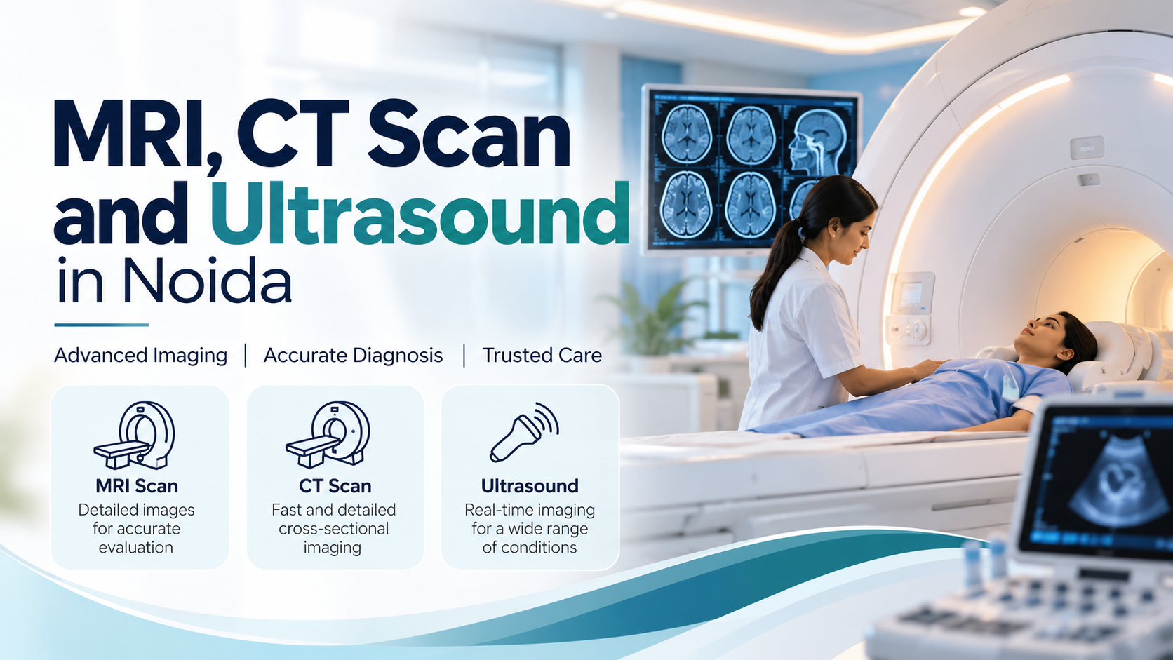 MRI, CT Scan and Ultrasound in Noida